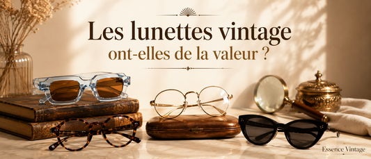 Les lunettes vintage ont-elles de la valeur ?